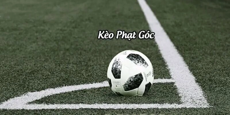 Tổng quan đôi nét về kèo phạt góc Xin88