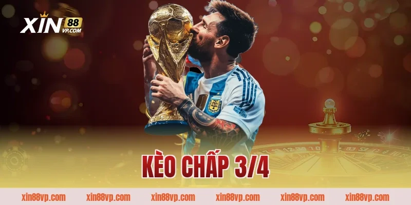 Kèo chấp 3/4