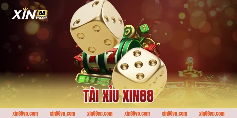 Tài xỉu Xin88
